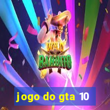 jogo do gta 10